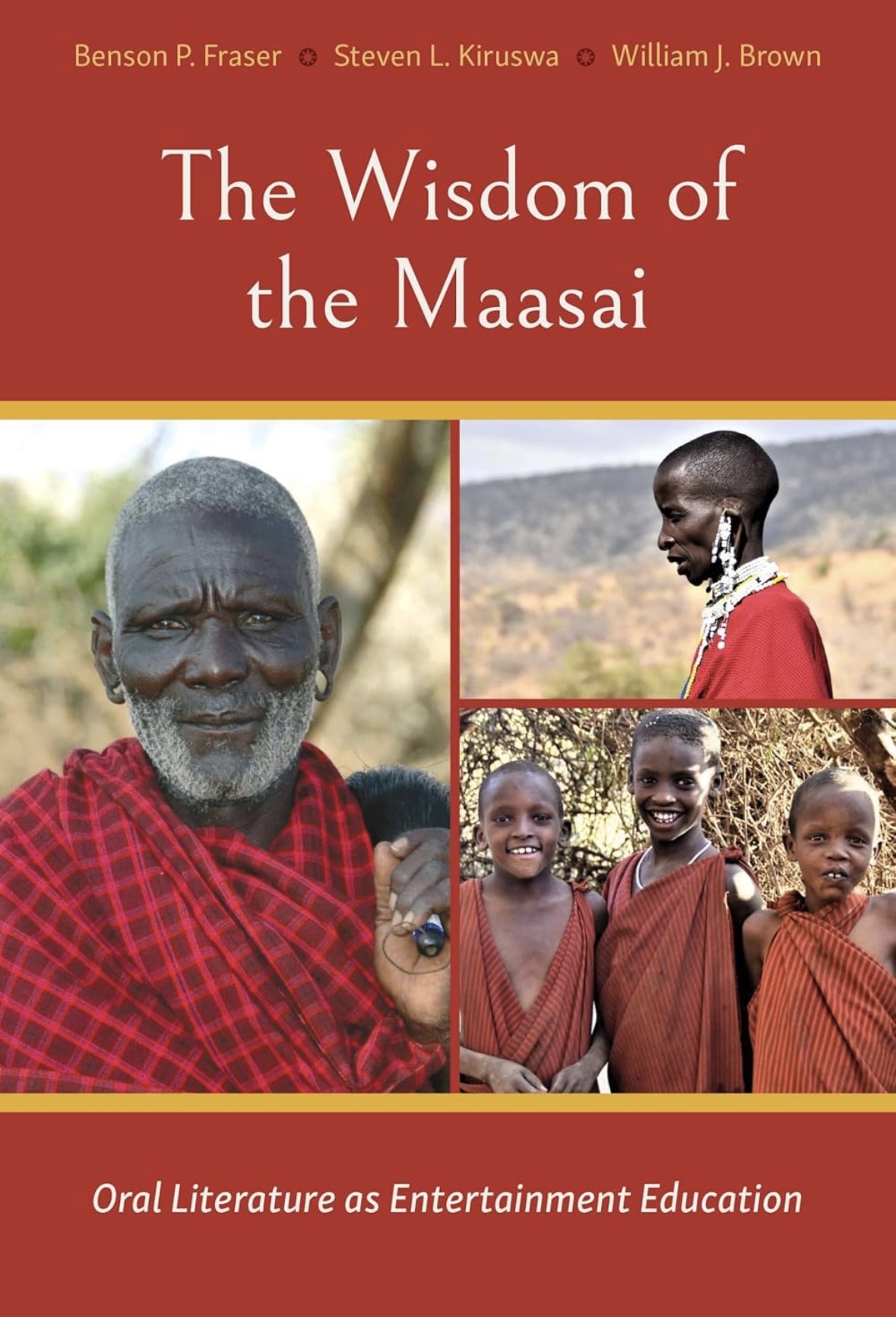 Cover of The Wisdom of the Maasai by Benson P. Fraser, Steven L. Kiruswa and William J. Brown